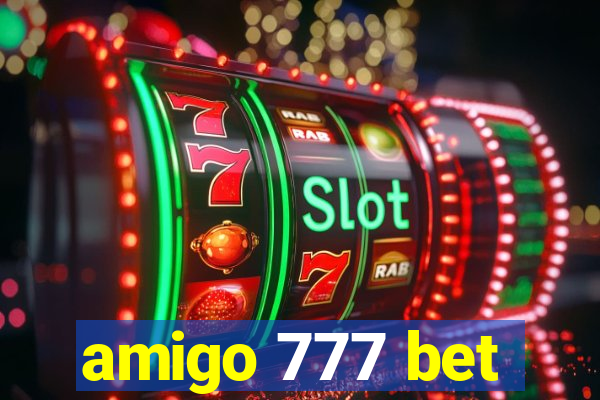 amigo 777 bet